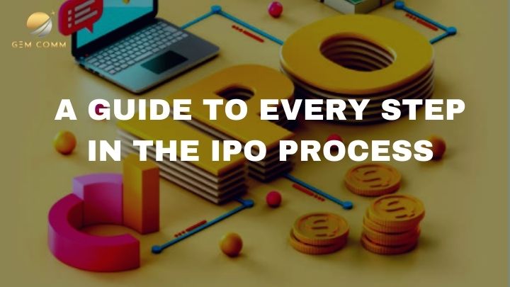 A Guide To Every Step In The IPO Process