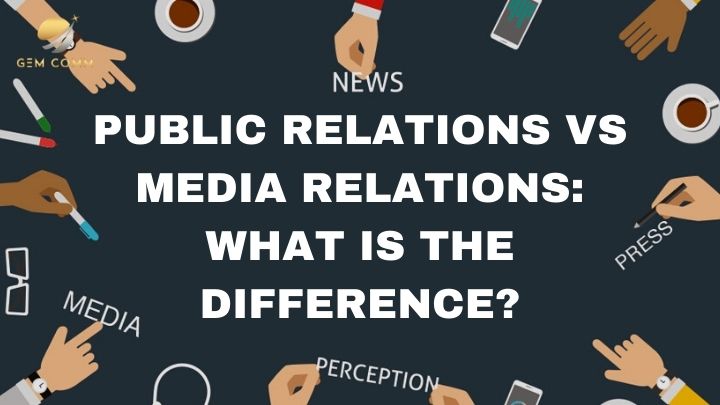 Public Relations vs Media Relations: What is the Difference?