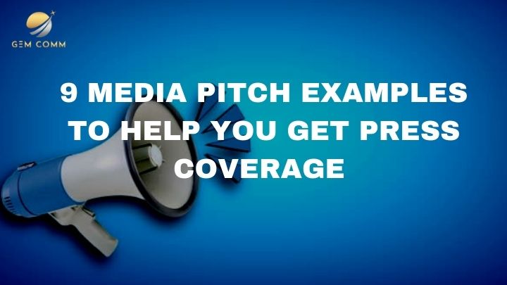 9 Media Pitch Examples to Help You Get Press Coverage